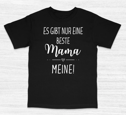 Es gibt nur eine Beste – Shirt Unisex