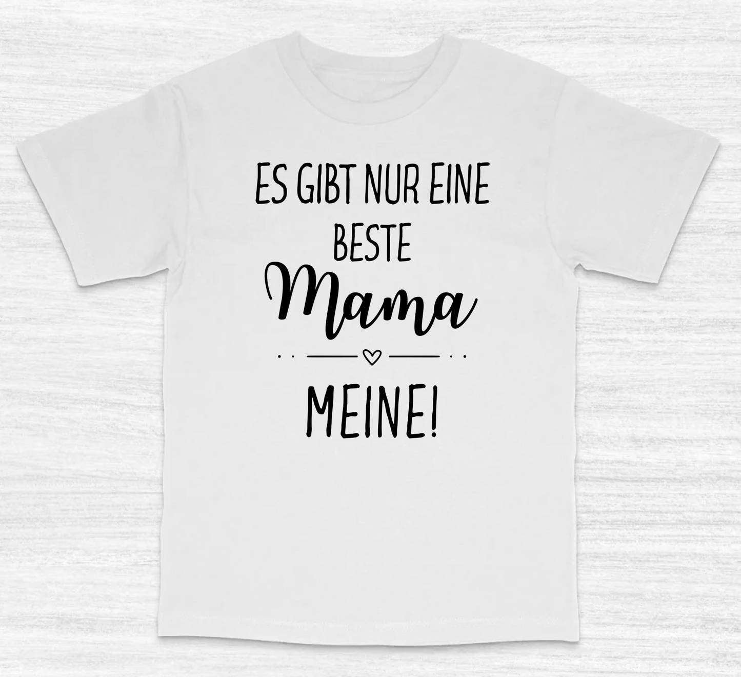 Es gibt nur eine Beste – Shirt Unisex